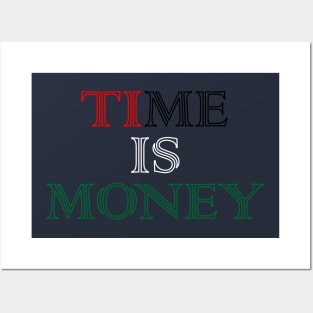 Time is money Posters and Art